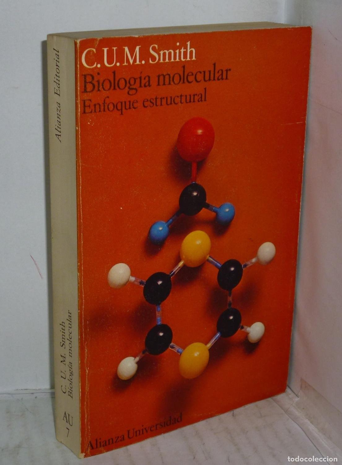 Livres: BIOLOGIA MOLECULAR : ENFOQUE ESTRUCTURAL SMITH, C. U. M. -