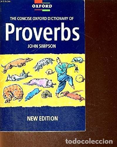 books: THE CONCISE OXFORD DICTIONARY OF PROVERBS (OXFORD REFERENCE S.) SIMPSON, JOHN AND SPEAKE, JENNIFER -