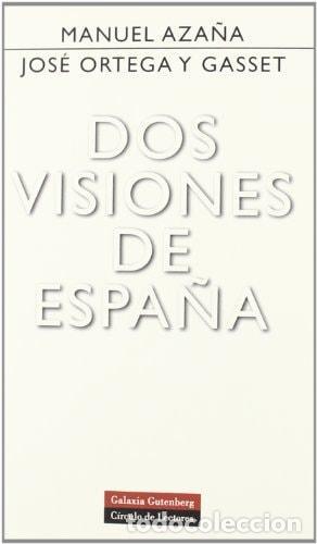 B&uuml;cher: DOS VISIONES DE ESPA&Ntilde;A (ENSAYO) [HARDCOVER] 'AZA&Ntilde;A, MANUEL ' -
