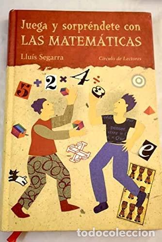 B&uuml;cher: JUEGA Y SORPR&Eacute;NDETE CON LAS MATEM&Aacute;TICAS [HARDCOVER] SEGARRA, LLU&Iacute;S -