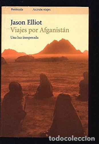 Livros em segunda m&atilde;o: UNA LUZ INESPERADA: VIAJES POR AFGANIST&Aacute;N - Jason Elliot