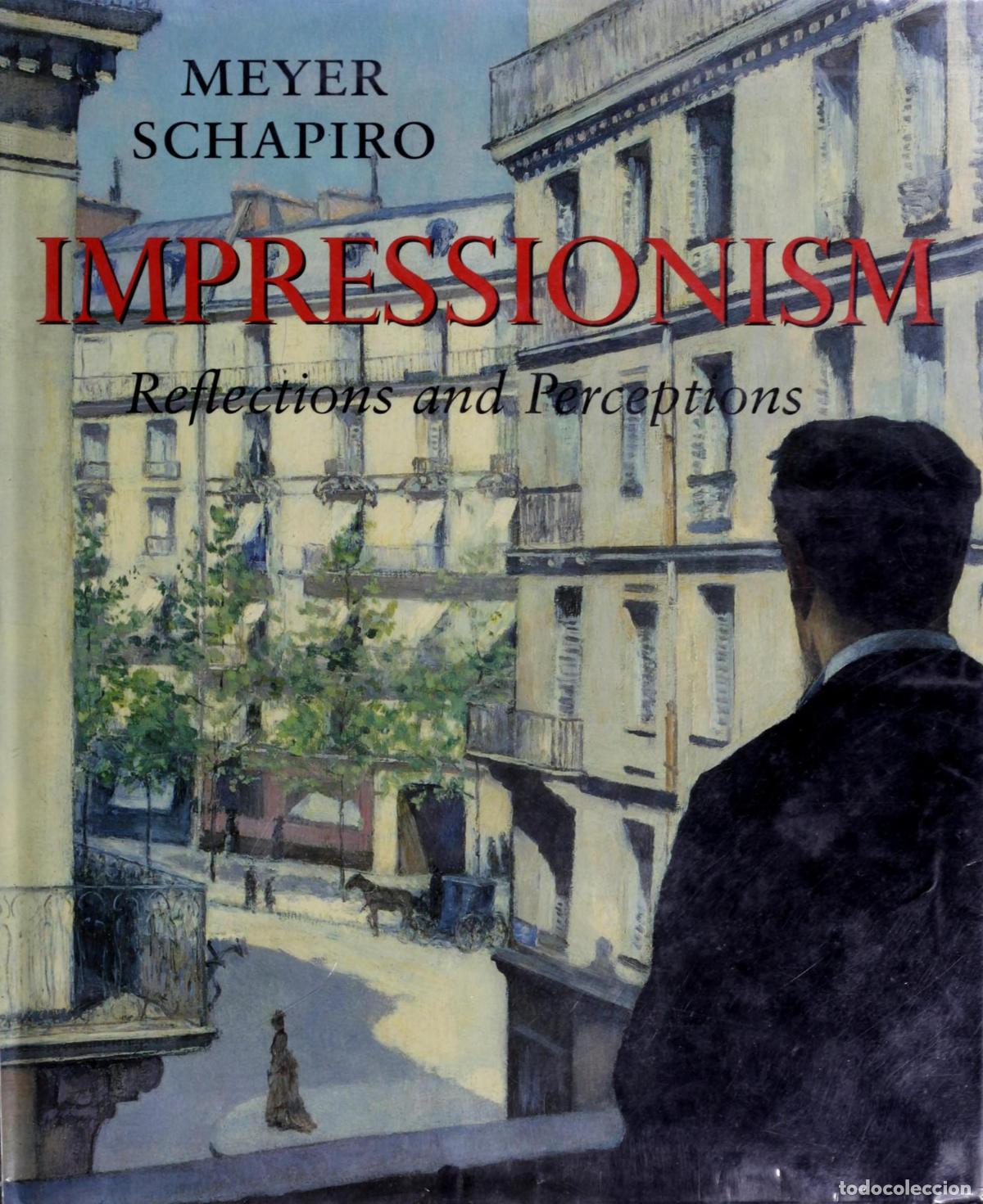 B&uuml;cher: IMPRESSIONISM: REFLECTIONS AND PERCEPTIONS [HARDCOVER] SCHAPIRO, MEYER -