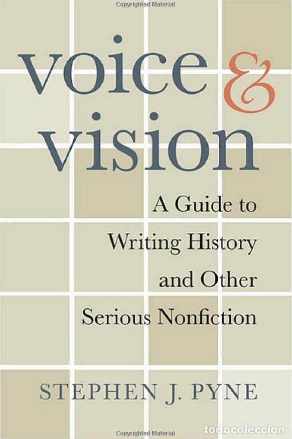 B&uuml;cher: VOICE AND VISION: A GUIDE TO WRITING HISTORY AND OTHER SERIOUS NONFICTION [HARDCOVER] PYNE, STEPHEN