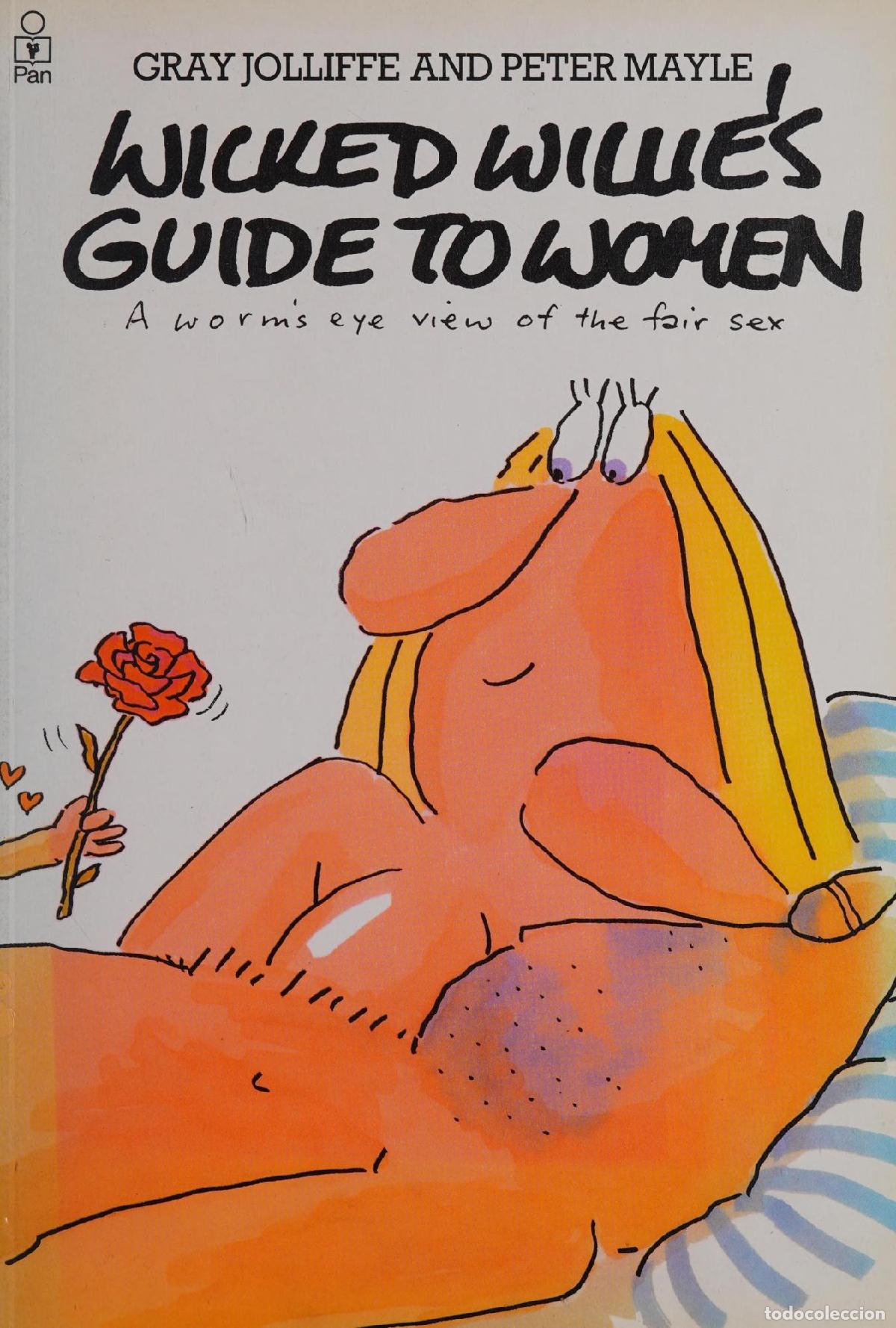 B&uuml;cher: WICKED WILLIE'S GUIDE TO WOMEN MAYLE, PETER AND JOLLIFFE, GRAY -