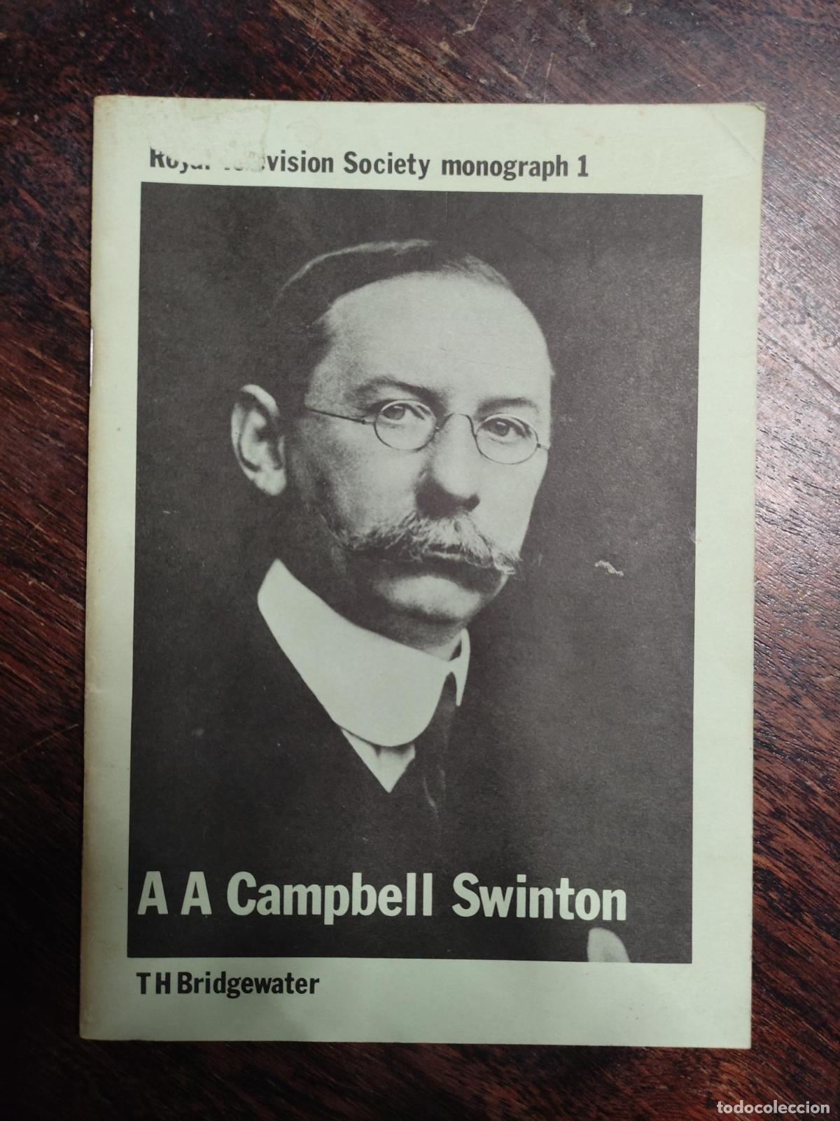 B&uuml;cher: A.A. CAMPBELL SWINTON (MONOGRAPH) [UNKNOWN BINDING] -
