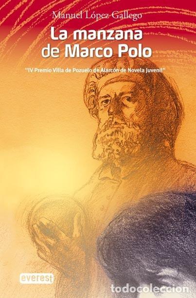 B&uuml;cher: LA MANZANA DE MARCO POLO - L&oacute;pez Gallego Manuel