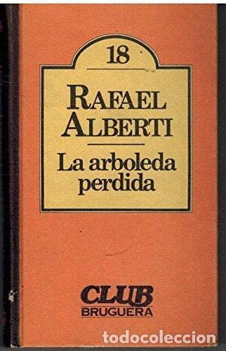 B&uuml;cher: LA ARBOLEDA PERDIDA. LIBRO PRIMERO (1902-1917) LIBRO SEGUNDO (1917-1931) [UNKNOWN BINDING] RAFAEL AL