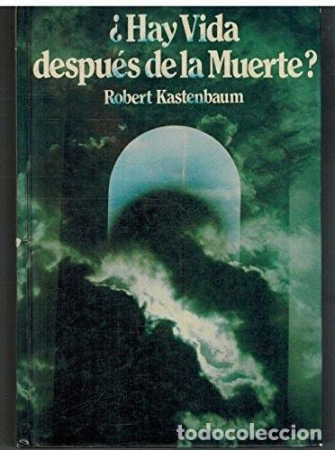 Libros: HAY VIDA DESPU&Eacute;S DE LA MUERTE? [PAPERBACK] ROBERT KASTENBAUM -