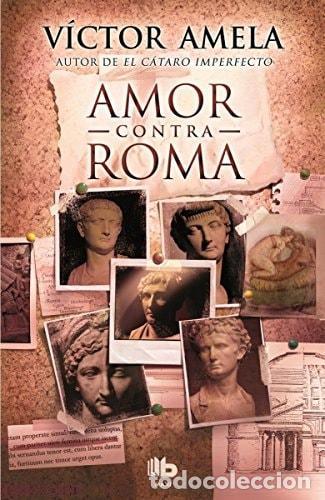 Libri di seconda mano: AMOR CONTRA ROMA - Amela, V&iacute;ctor