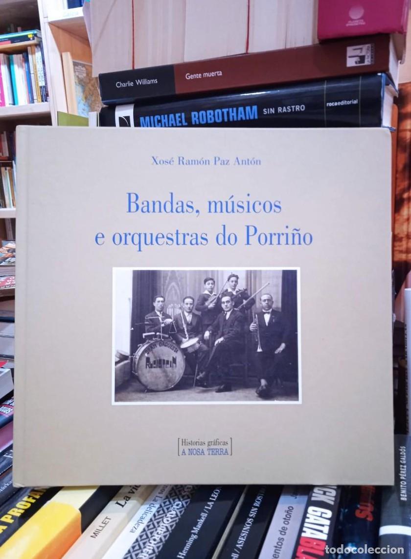 Libros: Paz Ant&oacute;n, Xos&eacute; Ram&oacute;n - Bandas, m&uacute;sicos e orquestas do Porri&ntilde;o (T) -