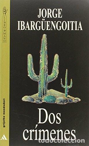 Libros: DOS CRIMENES IBARG&Uuml;ENGOITIA, JORGE -