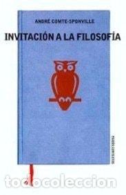 B&uuml;cher: INVITACI&Oacute;N A LA FILOSOF&Iacute;A - Comte-sponville, Andr&eacute;