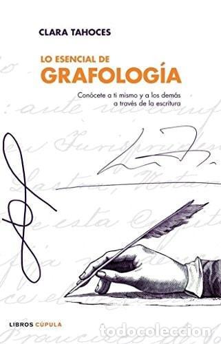 B&uuml;cher: LO ESENCIAL DE GRAFOLOG&Iacute;A - Tahoces, Clara