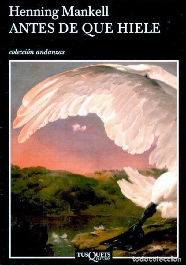 books: ANTES DE QUE HIELE - Mankell, Henning