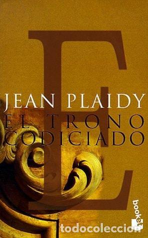 Libros: EL TRONO CODICIADO JEAN PLAIDY -