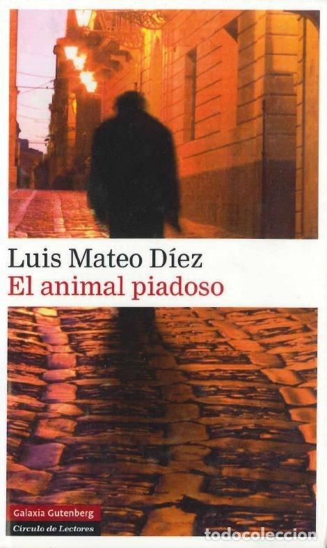 Libri di seconda mano: EL ANIMAL PIADOSO - D&iacute;ez, Luis Mateo