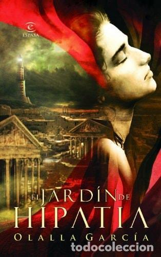 Libri di seconda mano: EL JARD&Iacute;N DE HIPAT&Iacute;A - Garc&iacute;a, Olalla