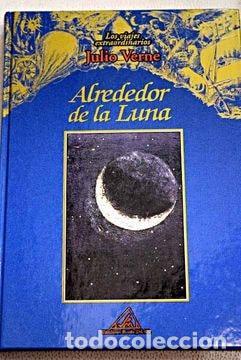 Libros: ALREDEDOR DE LA LUNA - Verne, Jules