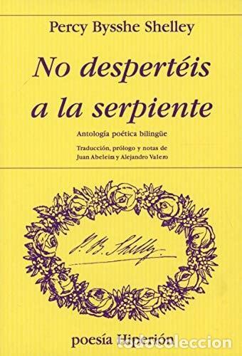 Libri di seconda mano: NO DESPERT&Eacute;IS A LA SERPIENTE - Shelley, Percy Bysshe