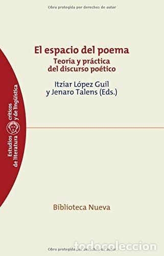 books: EL ESPACIO DEL POEMA - L&oacute;pez Guil, Itz&iacute;ar. Talens, Jenaro