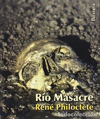 Livres: R&Iacute;O MASACRE - Philoct&egrave;te, Ren&eacute;