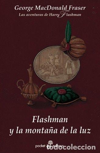 Libros: FLASHMAN Y LA MONTA&Ntilde;A DE LA LUZ (BOLSILLO) - Fraser, George Macdonald