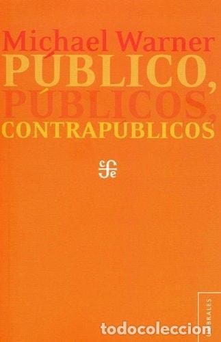 Libros: PUBLICO, PUBLICOS, CONTRAPUBLICOS (UMBRALES) [PAPERBACK] WARNER, MICHAEL -