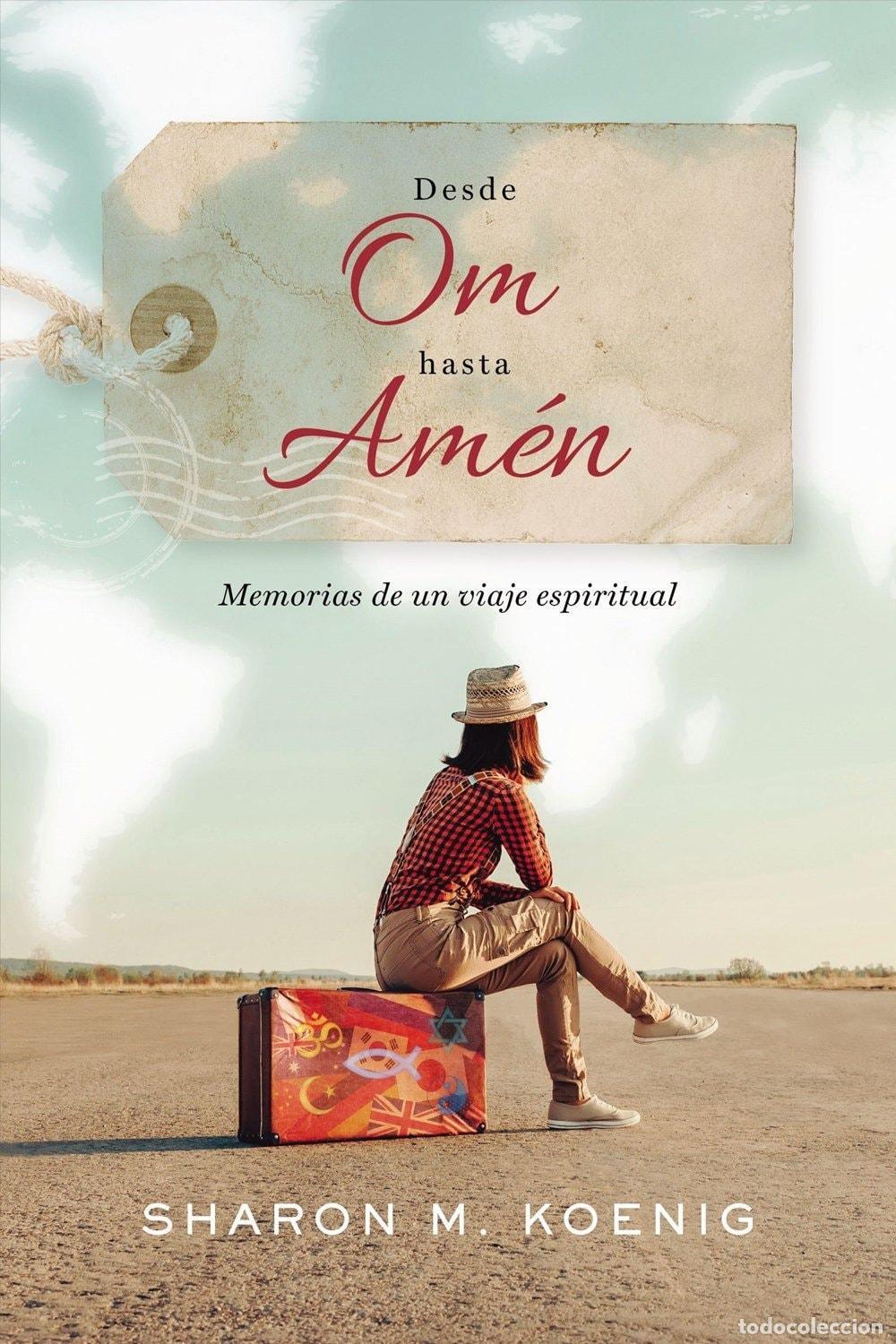 Libri di seconda mano: DESDE OM HASTA AM&Eacute;N [PAPERBACK] SHARON M. KOENIG -