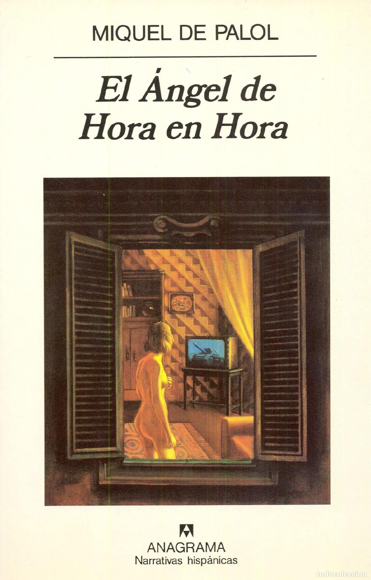 B&uuml;cher: EL &Aacute;NGEL DE HORA EN HORA: 233 (NARRATIVAS HISP&Aacute;NICAS) PALOL, MIQUEL DE AND FARIZA, PAULINA -