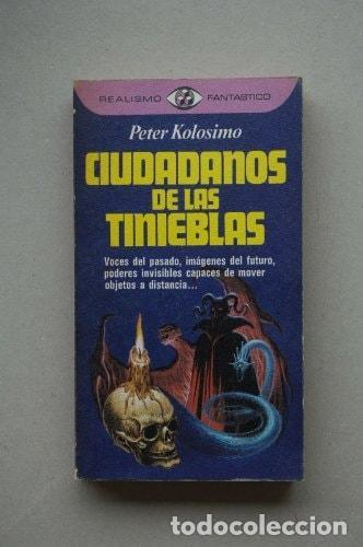 CIUDADANOS DE LAS TINIEBLAS [PAPERBACK] KOLOSIMO, PETER -