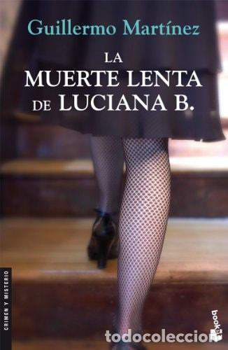 Libros: LA MUERTE LENTA DE LUCIANA B. (CRIMEN Y MISTERIO) [MASS MARKET PAPERBACK] MART&Iacute;NEZ, GUILLERMO -