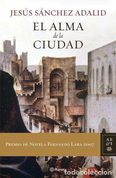 Libri di seconda mano: EL ALMA DE LA CIUDAD (AUTORES ESPA&Ntilde;OLES E IBEROAMERICANOS) [HARDCOVER] S&Aacute;NCHEZ ADALID, JES&Uacute;S -