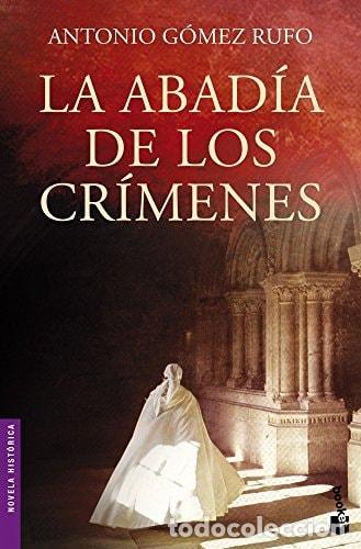 Libros: LA ABAD&Iacute;A DE LOS CR&Iacute;MENES (NOVELA HIST&Oacute;RICA) [MASS MARKET PAPERBACK] G&Oacute;MEZ RUFO, ANTONIO -