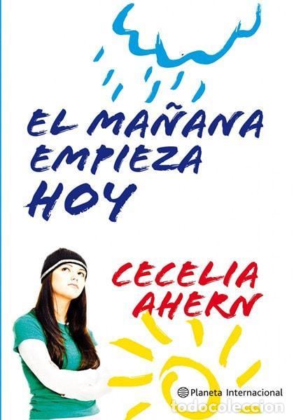 books: EL MA&Ntilde;ANA EMPIEZA HOY (PLANETA INTERNACIONAL) [PAPERBACK] AHERN, CECELIA AND D&Iacute;EZ, M&ordf; JOS&Eacute; -