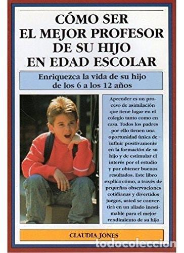 B&uuml;cher: COMO SER MEJOR PROFESOR HIJO (6-12 A&Ntilde;OS) (NI&Ntilde;OS Y ADOLESCENTES) [PAPERBACK] JONES -