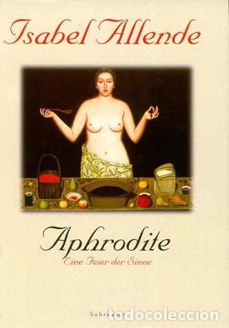 APHRODITE. EINE FEIER DER SINNE. ISABEL-ALLENDE -