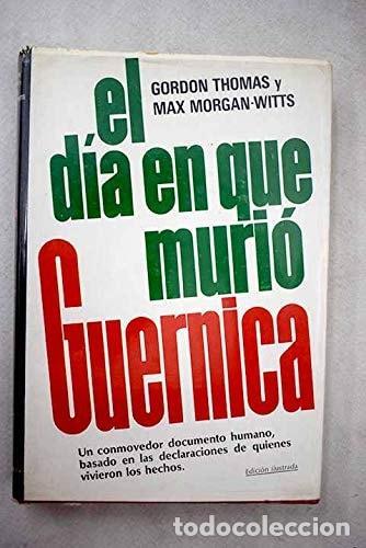 Livros em segunda m&atilde;o: D&Iacute;A EN QUE MURI&Oacute; GUERNICA, EL [UNKNOWN BINDING] -