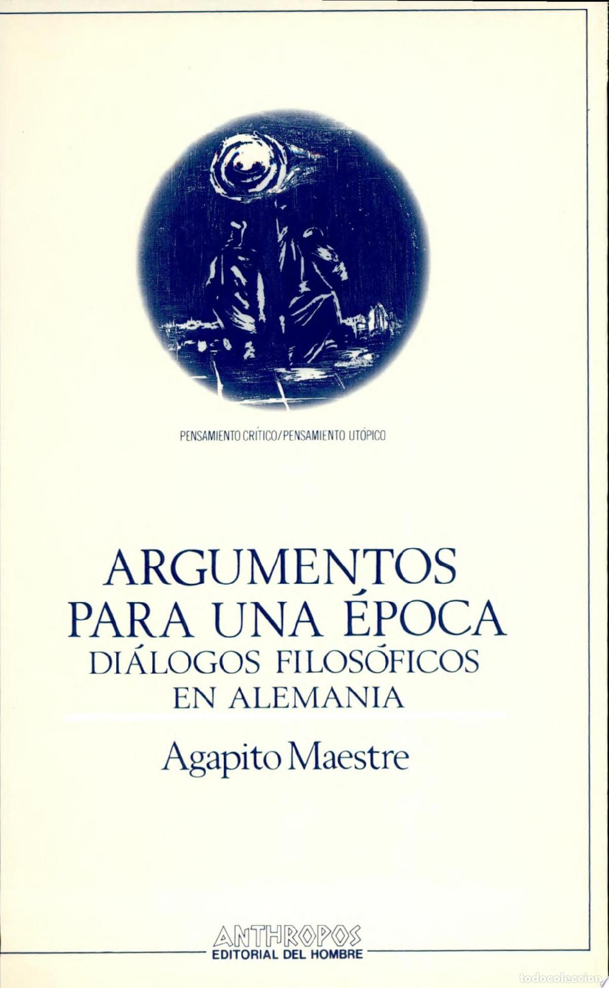 B&uuml;cher: ARGUMENTOS PARA UNA EPOCA DIALOGOS FILOSOFICOS EN ALEMANIA [PAPERBACK] MAESTRE,AGAPITO -