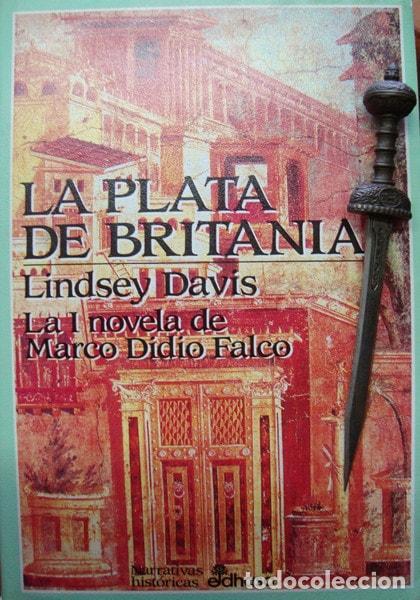 Livros em segunda m&atilde;o: LA PLATA DE BRITANIA (I) (NARRATIVAS HIST&Oacute;RICAS) DAVIS, LINDSEY AND GONZ&Aacute;LEZ TREJO, HORACIO -