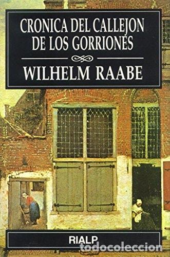 B&uuml;cher: CR&Oacute;NICA DEL CALLEJ&Oacute;N DE LOS GORRIONES - Raabe, Wilhelm