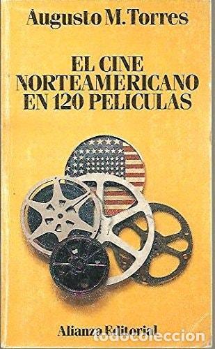 Libri di seconda mano: EL CINE NORTEAMERICANO EN 120 PELICULAS (LIBRO DE BOLSILLO, EL) TORRES, AUGUSTO M. -
