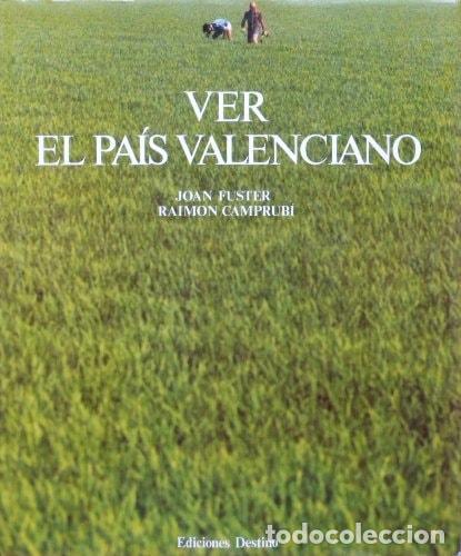 Libros: VER EL PAIS VALENCIANO FUSTER, JOAN AND CAMPRUBI, RAIMON -