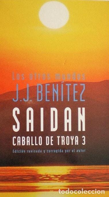 Libri di seconda mano: SAIDAN (CABALLO DE TROYA 3) (LOS OTROS MUNDOS DE J. J. BEN&Iacute;TEZ) [TAPA DURA] BEN&Iacute;TEZ, J. J. -