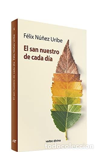 Libros: EL SAN NUESTRO DE CADA D&Iacute;A (SURCOS) [TAPA BLANDA] F&Eacute;LIX N&Uacute;&Ntilde;EZ URIBE -