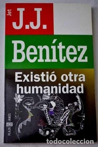 B&uuml;cher: EXISTIO OTRA HUMANIDAD [TAPA BLANDA] BENITEZ, J. J. -