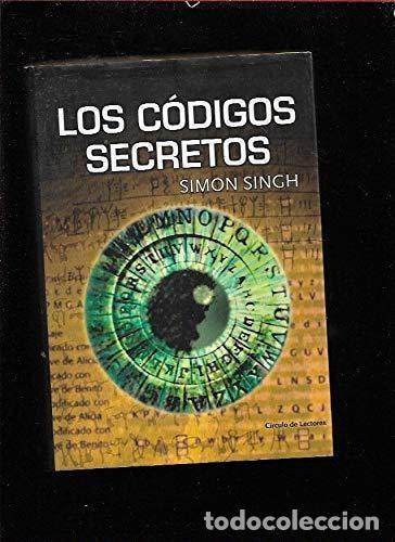 books: CODIGOS SECRETOS, LOS. EL ARTE Y LA CIENCIA... SIMON SINGH -
