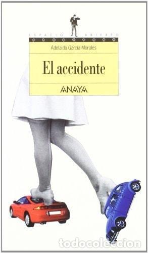 B&uuml;cher: EL ACCIDENTE (LIBROS PARA J&Oacute;VENES - ESPACIO ABIERTO) GARC&Iacute;A MORALES, ADELAIDA -