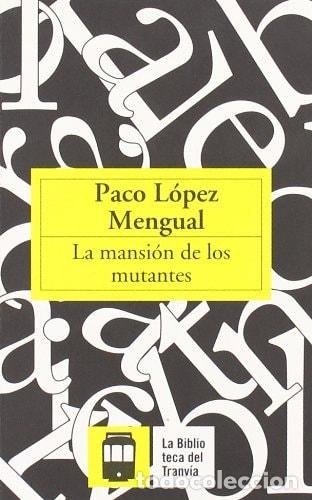 Livros em segunda m&atilde;o: LA MANSION DE LOS MUTANTES LOPEZ MENGUAL, PACO -
