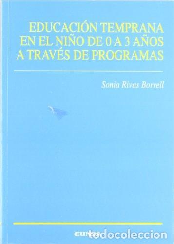 Livros em segunda m&atilde;o: EDUCACI&Oacute;N TEMPRANA EN EL NI&Ntilde;O DE 0 A 3 A&Ntilde;OS A TRAV&Eacute;S DE PROGRAMAS - Ribas Borrell, Sonia