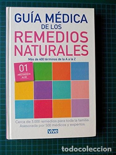 Libros: GU&Iacute;A M&Eacute;DICA DE LOS REMEDIOS NATURALES: DE ABSTINENCIA A ALOE [TAPA DURA] -